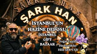 İSTANBUL'UN HEDİYELİK EŞYA DEPOSU ŞARK HAN! | Her Katta Ayrı Dünya