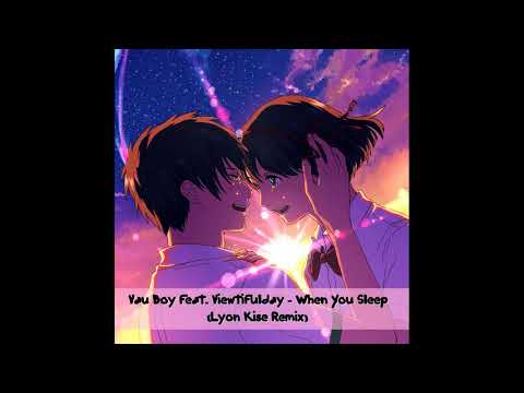 Vau Boy feat. Viewtifulday - When You Sleep (Lyon Kise Remix)