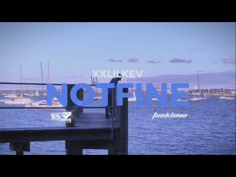 XXLILKEV - NOTFINE [Official Video