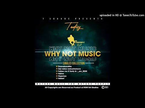 Tadisy - Dai Ndine Wekuchemera [Official Audio] Why not Music EP RGM Ent Studio's Pro September 2021