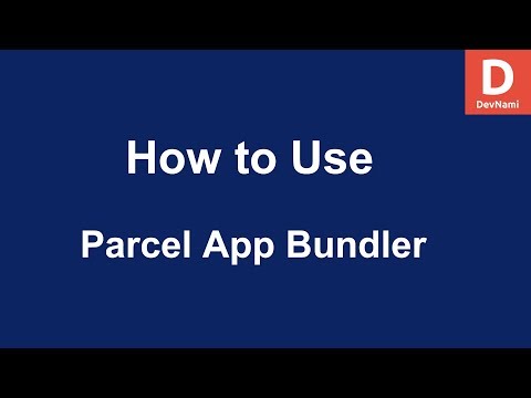 How to Use Parcel Application Bundler