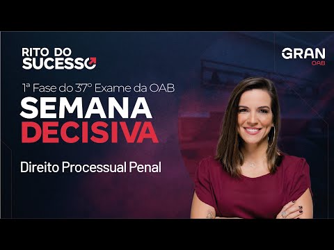 1ª Fase do 37º Exame da OAB: Semana decisiva - Direito Processual Penal com Lorena Ocampos