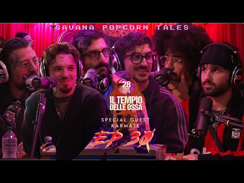 EP 30 - 28 ANNI DOPO - IL TEMPIO DELLE OSSA | CON I KARMATE