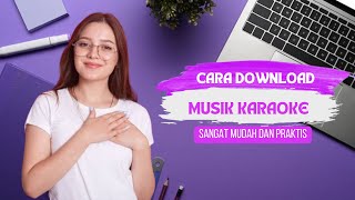 Download lagu Cara Download Musik Karaoke Mudah dan Praktis Banyak Pilihan Lagu mp3