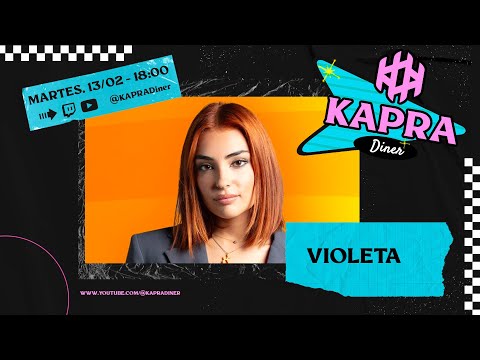 KAPRA Diner #4X05 - VIOLETA HÓDAR​ - LIVE !!!!!