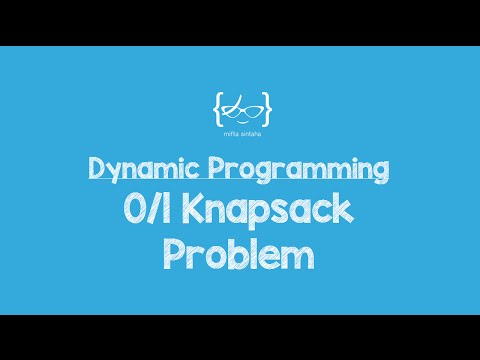 Dynamic Programming:0/1 Knapsack Problem