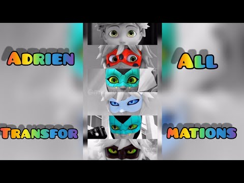 Miraculous : Adrien all transformation.