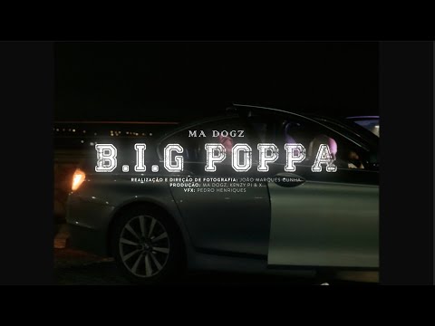 Ma Dogz - B.I.G Poppa