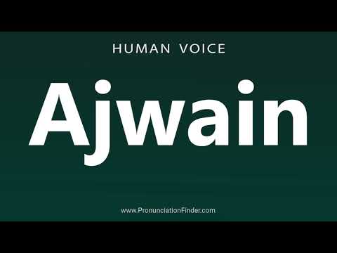 How To Pronounce Ajwain