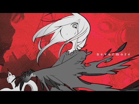 Video thumbnail for ネヴァモア (nevermore)
