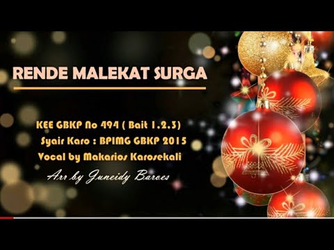 KEE GBKP No 494  RENDE MALEKAT SURGA ( Bait 1,2,3 Vocal & Instrumental) Voc by Makarios Karosekali