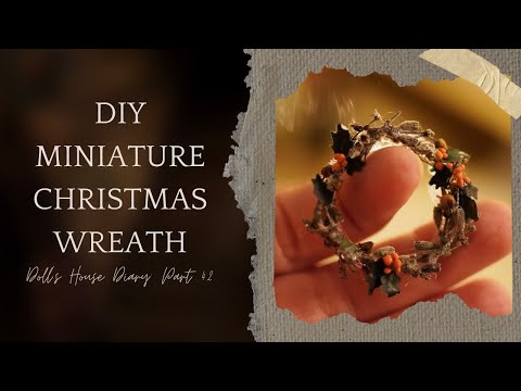 DIY Miniature Christmas Wreath - TURN SUBTITLES ON | Tudor Doll’s House Makeover Diary - Part 42