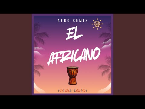 El Africano (Afro Remix)