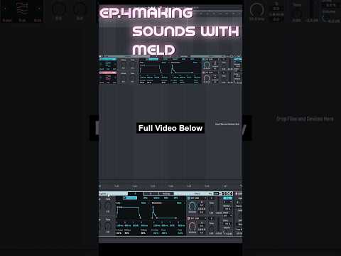 Episode 4 Making Sounds with Meld in Ableton #musicproducer #sounddesign #ableton
