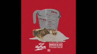 Mvrcus Black feat. The Game &amp; Troy Ave - "Wrist Motion" OFFICIAL VERSION