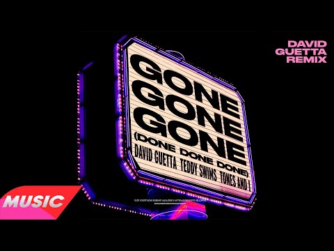 David Guetta & Teddy Swims & Tones And I - Gone Gone Gone (Done Done Done) [David Guetta Remix]