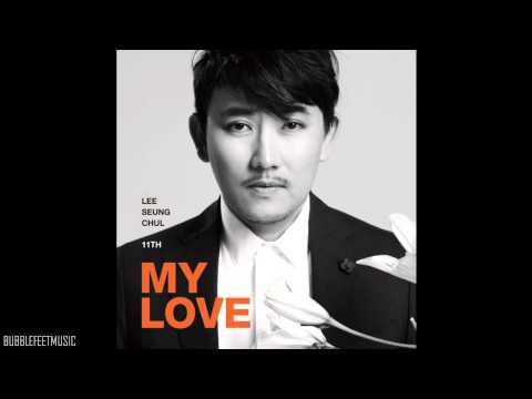 Lee Seung Chul 이승철)   늦장 부리고 싶어 (One Lazy Day) [11집 MY LOVE]