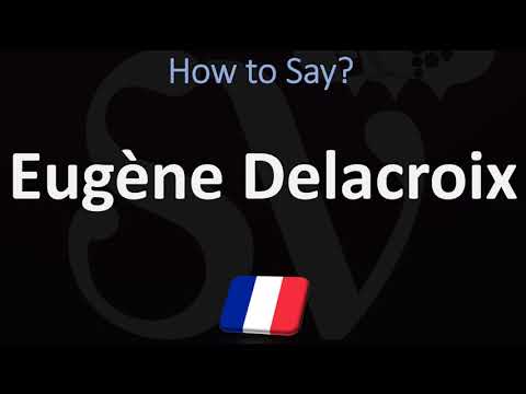 How to Pronounce Eugène Delacroix? (CORRECTLY)