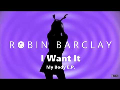 Robin Barclay - I Want It (Visualiser)