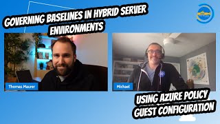 OPS114 Governing baselines in hybrid server environments using Azure Policy Guest Configuration