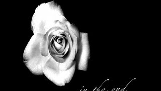 In The End  (candlelight mix)