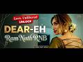 Dear EH Ram Nath RNB Shane Extreme V4U Official Music Video 4K