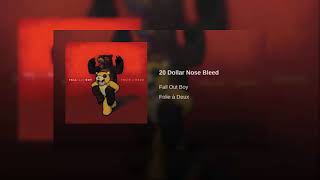 Fall Out Boy - 20 Dollar Nose Bleed / West Coast Smoker [Perfect Transition]
