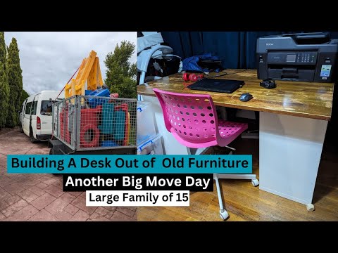 BUILDING A DESK FROM OLD FURNITURNE | ANOTHER BIG MOVING DAY | Large Family of 15