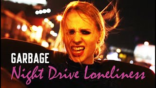Garbage | Night Drive Loneliness | Sunset Strip Vision