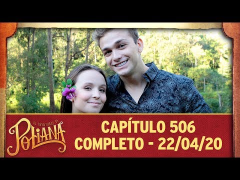 The Adventures of Poliana | Chapter 506 - 04/22/20, complete