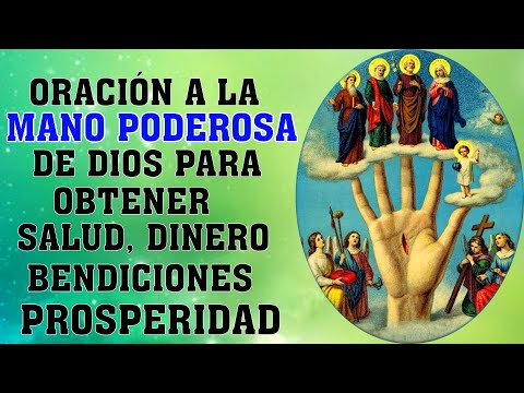 ORACIÓN A LA MANO PODEROSA DE DIOS PARA OBTENER SALUD, DINERO, ATRAE BUENA SUERTE Y PROSPERIDAD