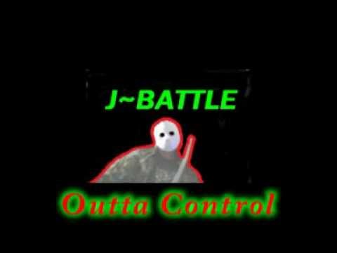 Outta Control - J~BATTLE