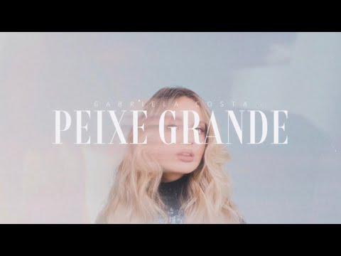 Gabriela Costa - Peixe Grande (Lyric video)