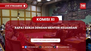 KOMISI XI DPR RI RAPAT KERJA DENGAN MENTERI KEUANGAN