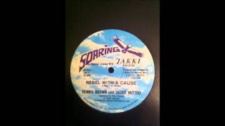 Dennis Brown & Jackie Mittoo - Rebel With A Cause / Trade Mark