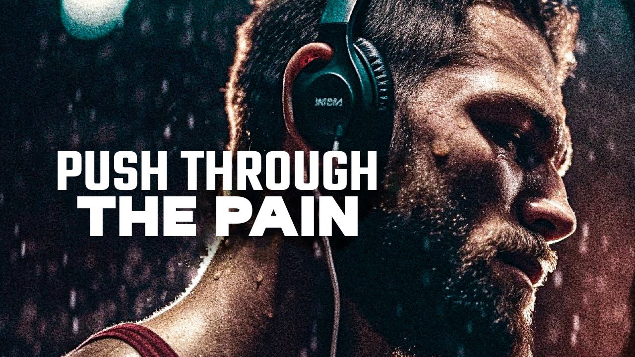 Push Through the pain