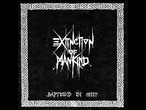 Extinction Of Mankind (UK) – Baptised In Shit (LP, 1995) | VINYL RIP | HQ AUDIO |
