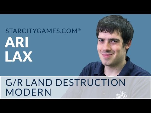 Modern: G/R Land Destruction with Ari Lax - Deck Tech