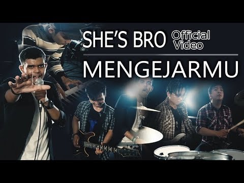 She's Bro  - Mengejarmu (Official Video Clip)