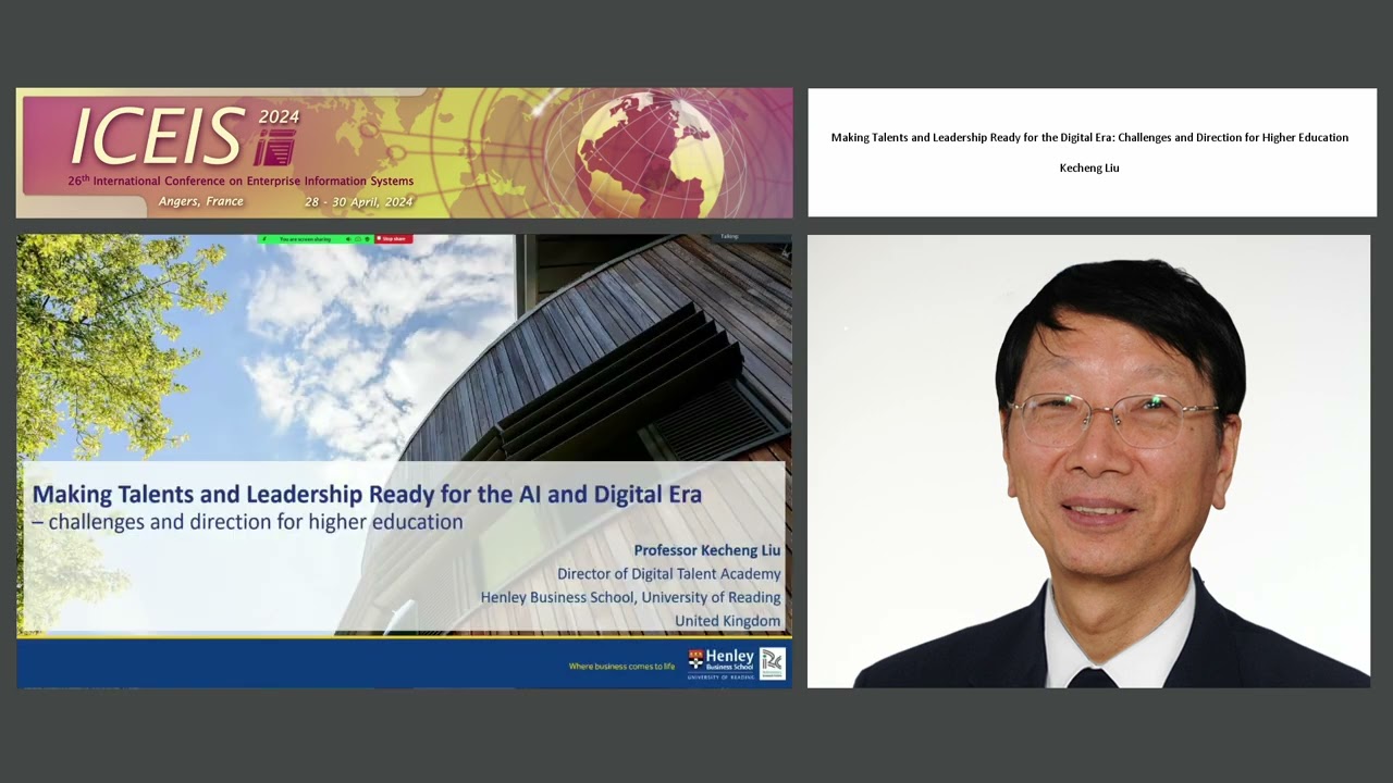 “Making Talents and Leadership Ready for the Digital Era…” Prof. Kecheng Liu (ICEIS 2024)
