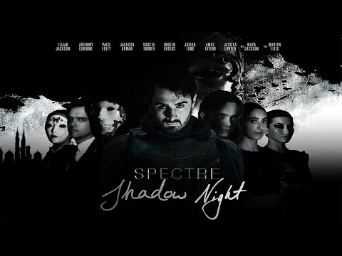 Spectre: Shadow Night - Feature Film
