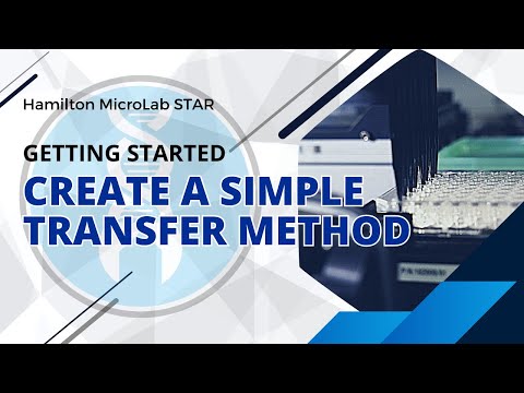 Hamilton MicroLab STAR - How To Create A Simple Transfer Method
