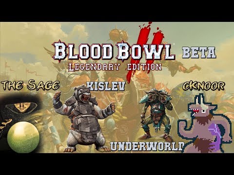 Legendary Edition gameplay! Kislev (the Sage) vs Underworld (cKnoor) - Blood Bowl 2