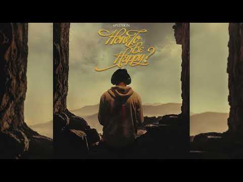 6PSYMON - How To Be Happy [ Official Audio ]