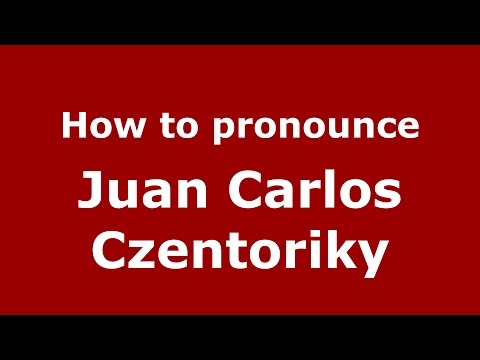 How to pronounce Juan Carlos Czentoriky (Argentine Spanish/Argentina) - PronounceNames.com