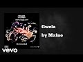Maino - Gwola (AUDIO) ft. Honey C Kid Ink