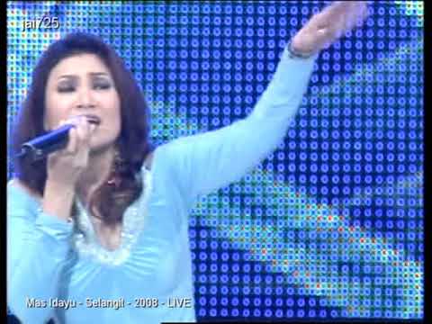Mas Idayu - Selangit - 2008 - LIVE