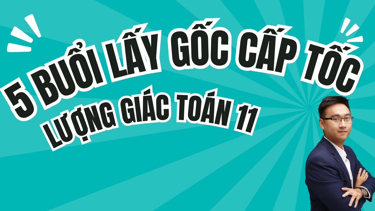 BUỔI 1 (GIÁ TRỊ LƯỢNG GIÁC CỦA GÓC LƯỢNG GIÁC)