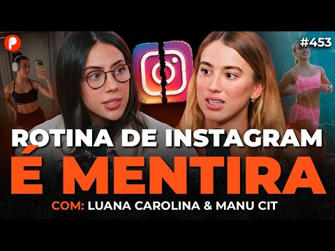 A VERDADE SOBRE AS ROTINAS DE INTERNET Manu Cit e Luana Carolina | PrimoCast 453