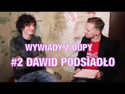 Interviews From the Ass #2 - DAWID PODSIADŁO